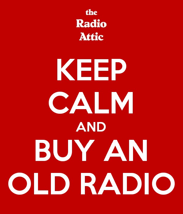 Keep Calm and Buy an Old Radio