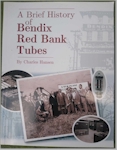 Bendix Red Bank Tubes, a Brief History of