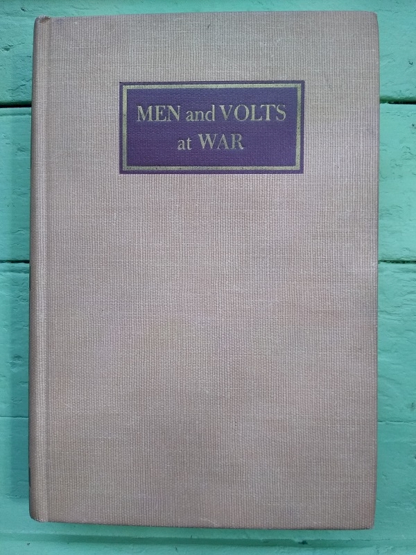 Men and Volts at War: The Story of General Electric in World War II