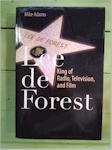 Lee deForest - King of Radio, Television, and Film